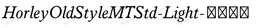 HorleyOldStyleMTStd-Light字体转换