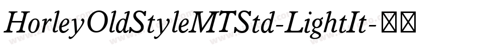 HorleyOldStyleMTStd-LightIt字体转换