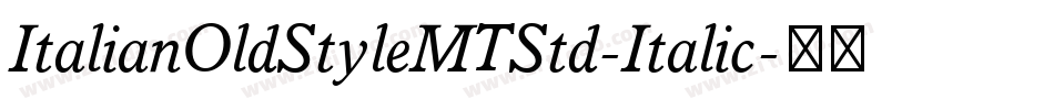 ItalianOldStyleMTStd-Italic字体转换