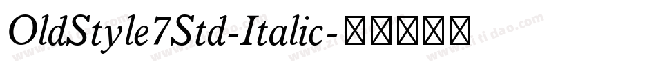 OldStyle7Std-Italic字体转换