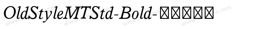 OldStyleMTStd-Bold字体转换