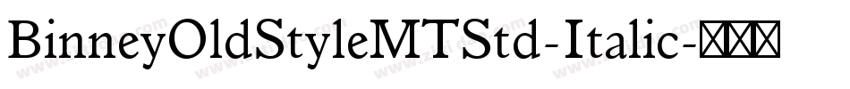 BinneyOldStyleMTStd-Italic字体转换