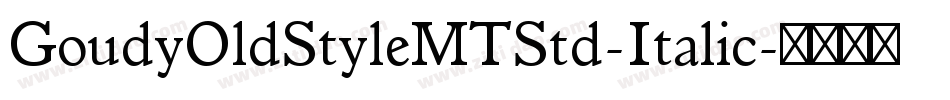 GoudyOldStyleMTStd-Italic字体转换