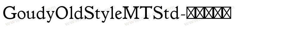 GoudyOldStyleMTStd字体转换