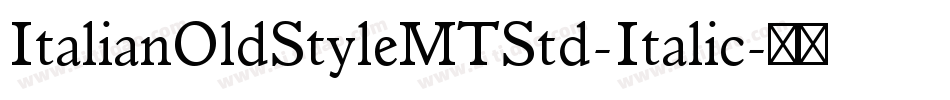 ItalianOldStyleMTStd-Italic字体转换
