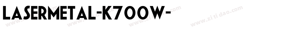 Lasermetal-K700W字体转换
