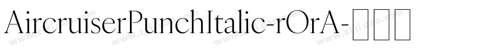AircruiserPunchItalic-rOrA字体转换