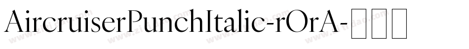 AircruiserPunchItalic-rOrA字体转换