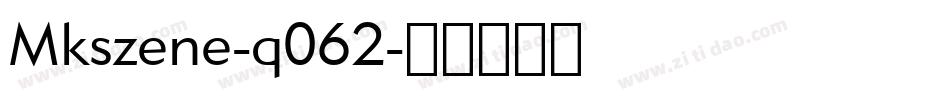 Mkszene-q062字体转换