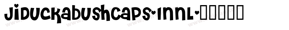 JiDuckabushCaps-1nnL字体转换