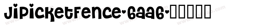 JiPicketFence-6aa6字体转换
