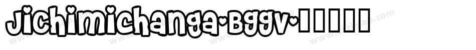 JiChimichanga-BGGV字体转换