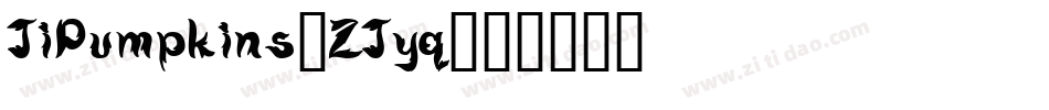 JiPumpkins-ZJyq字体转换
