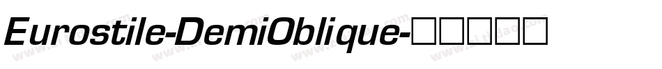 Eurostile-DemiOblique字体转换