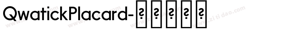 QwatickPlacard字体转换