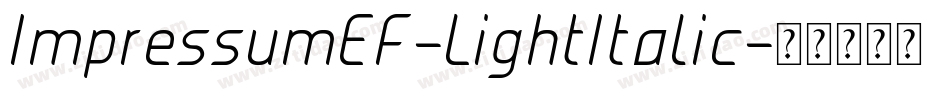ImpressumEF-LightItalic字体转换