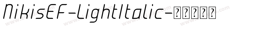 NikisEF-LightItalic字体转换