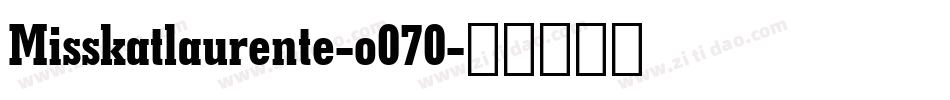 Misskatlaurente-o070字体转换