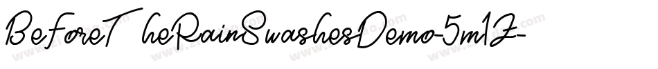 BeforeTheRainSwashesDemo-5m1Z字体转换 BeforeTheRainSwashesDemo-5m1Z字体转换