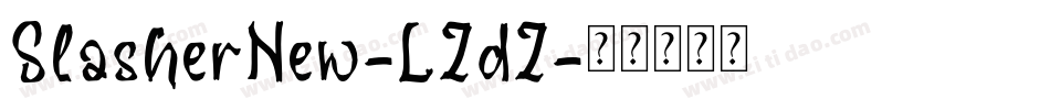 SlasherNew-LZdZ字体转换