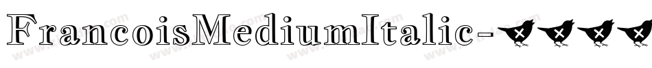 FrancoisMediumItalic字体转换