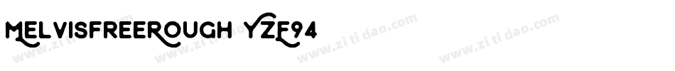 MelvisFreeRough-YzE94字体转换