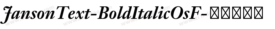 JansonText-BoldItalicOsF字体转换