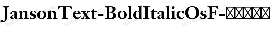 JansonText-BoldItalicOsF字体转换