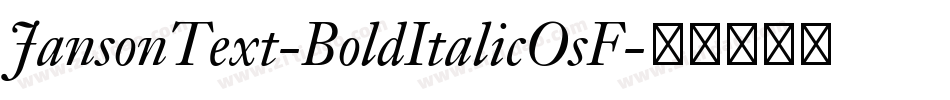 JansonText-BoldItalicOsF字体转换