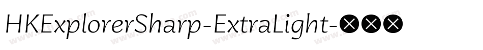 HKExplorerSharp-ExtraLight字体转换