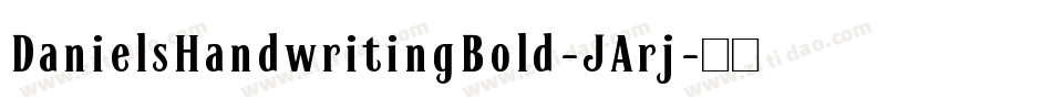 DanielsHandwritingBold-JArj字体转换
