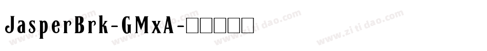 JasperBrk-GMxA字体转换