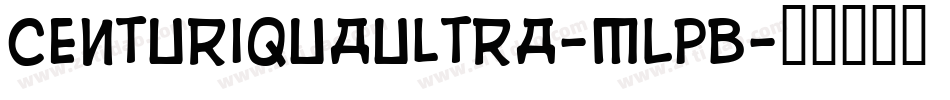 CenturiquaUltra-MLPB字体转换