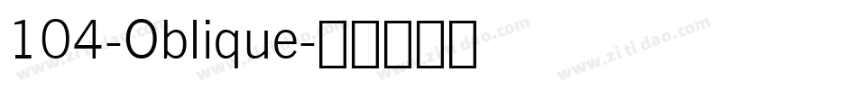 104-Oblique字体转换