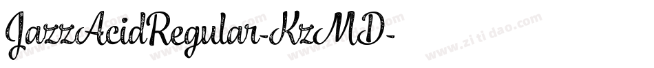 JazzAcidRegular-KzMD字体转换 JazzAcidRegular-KzMD字体转换