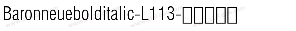 Baronneuebolditalic-L113字体转换