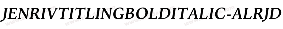 JenrivTitlingBoldItalic-ALRjD字体转换