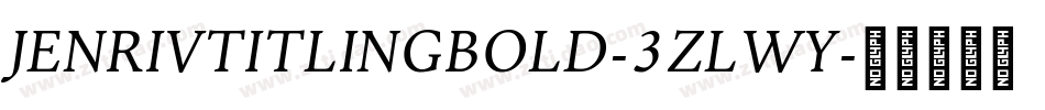 JenrivTitlingBold-3zlWy字体转换