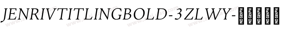 JenrivTitlingBold-3zlWy字体转换
