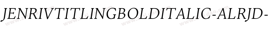 JenrivTitlingBoldItalic-ALRjD字体转换