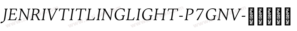 JenrivTitlingLight-p7gnv字体转换
