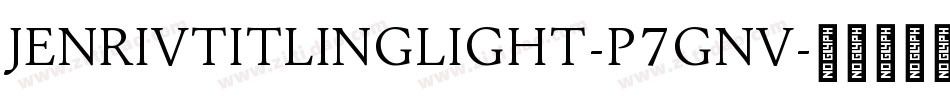 JenrivTitlingLight-p7gnv字体转换