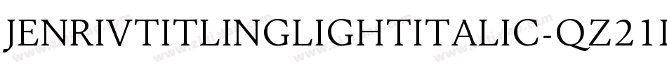 JenrivTitlingLightItalic-qZ21d字体转换