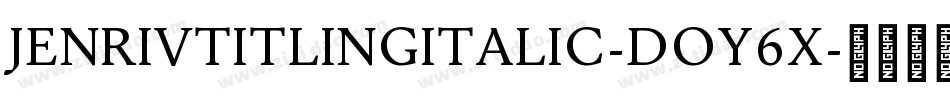 JenrivTitlingItalic-DOY6x字体转换