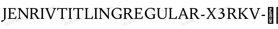 JenrivTitlingRegular-x3RKV字体转换