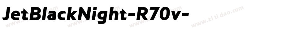 JetBlackNight-R70v字体转换