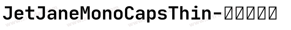 JetJaneMonoCapsThin字体转换