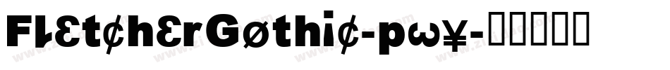 FletcherGothic-pwy字体转换