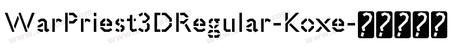 WarPriest3DRegular-Koxe字体转换