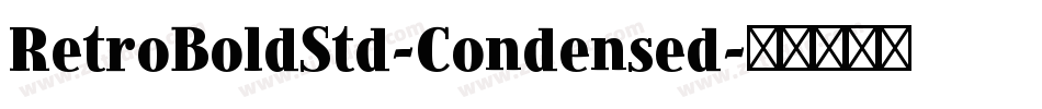 RetroBoldStd-Condensed字体转换